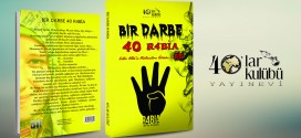 BİR DARBE 40 RABİA